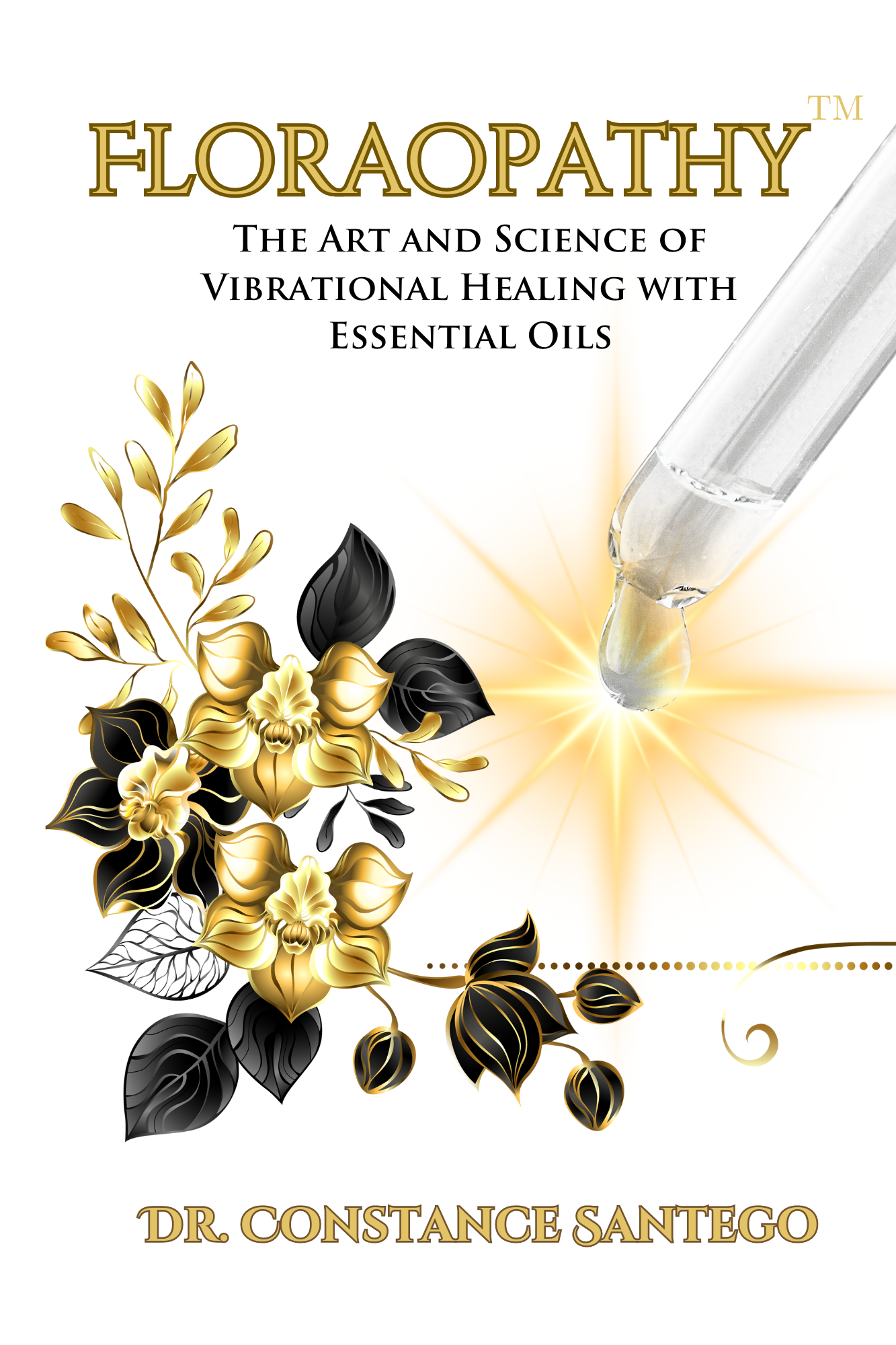 Cover of Floraopathy™: The Art and Science of Vibrational Healing With Essential Oils