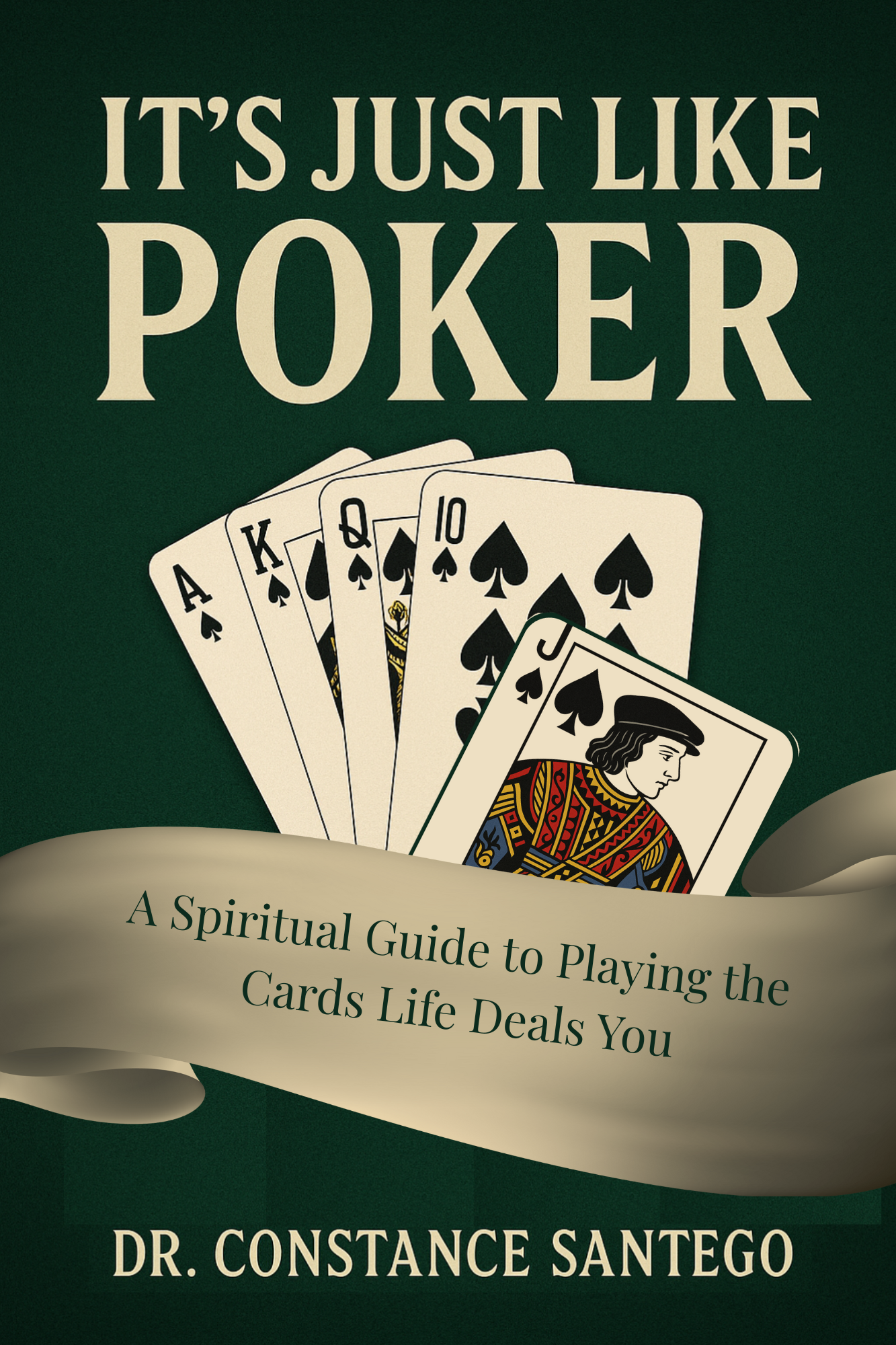 Cover of It's Just Like Poker: A Spiritual Guide To Playing The Cards Life Deals You