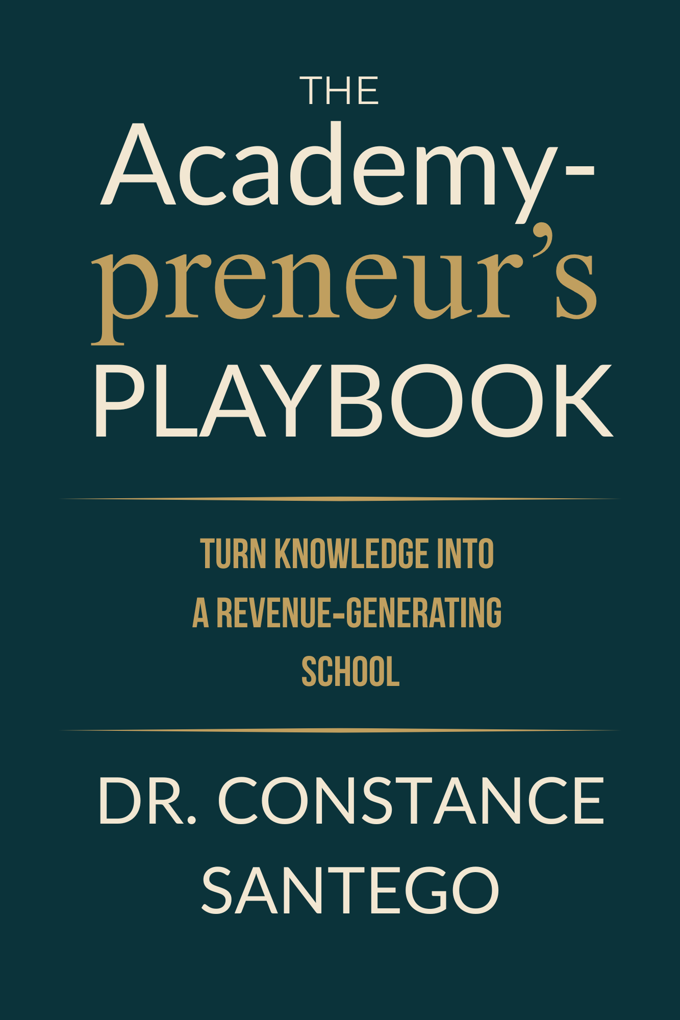 Cover of The Academypreneur's Playbook: Turn Knowledge Into A Revenue-Generating School