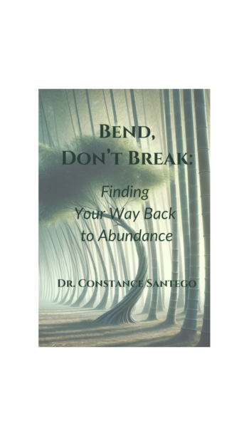 Bend, Don't Break: Finding Your Way Back To Abundance